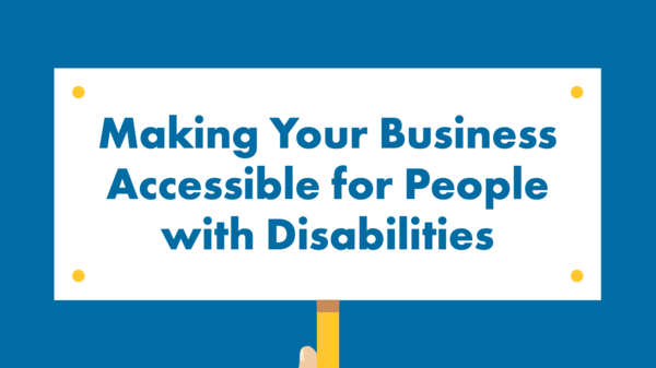 making-your-business-accessible-for-people-with-disabilities